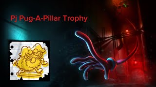Poppy Playtime Chapter 2 | Pj Pug-A-Pillar Trophy | Trophy Guide