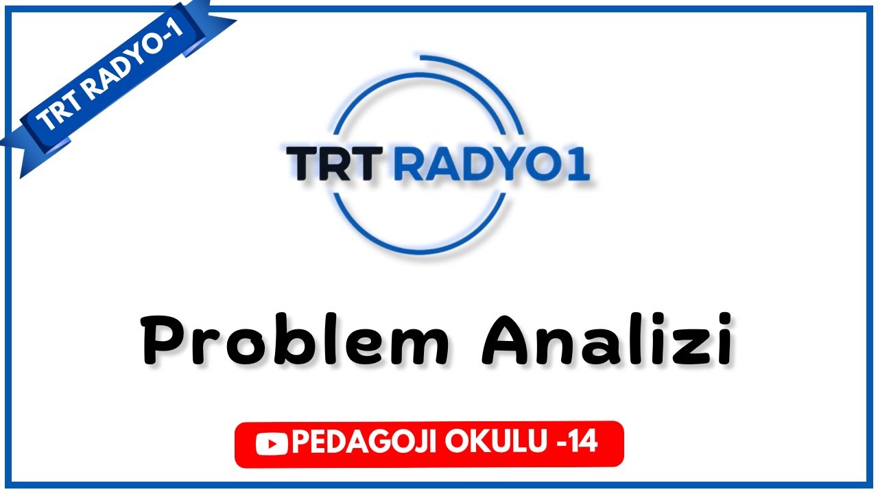 TRT Radyo - 14 | Problem Analizi