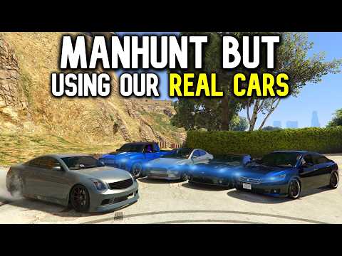 Using Our REAL LIFE CARS In A GTA 5 ManHunt!