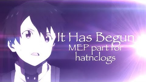 「It Has Begun」 MEP / Part 6