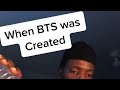 When BTS was created #shorts