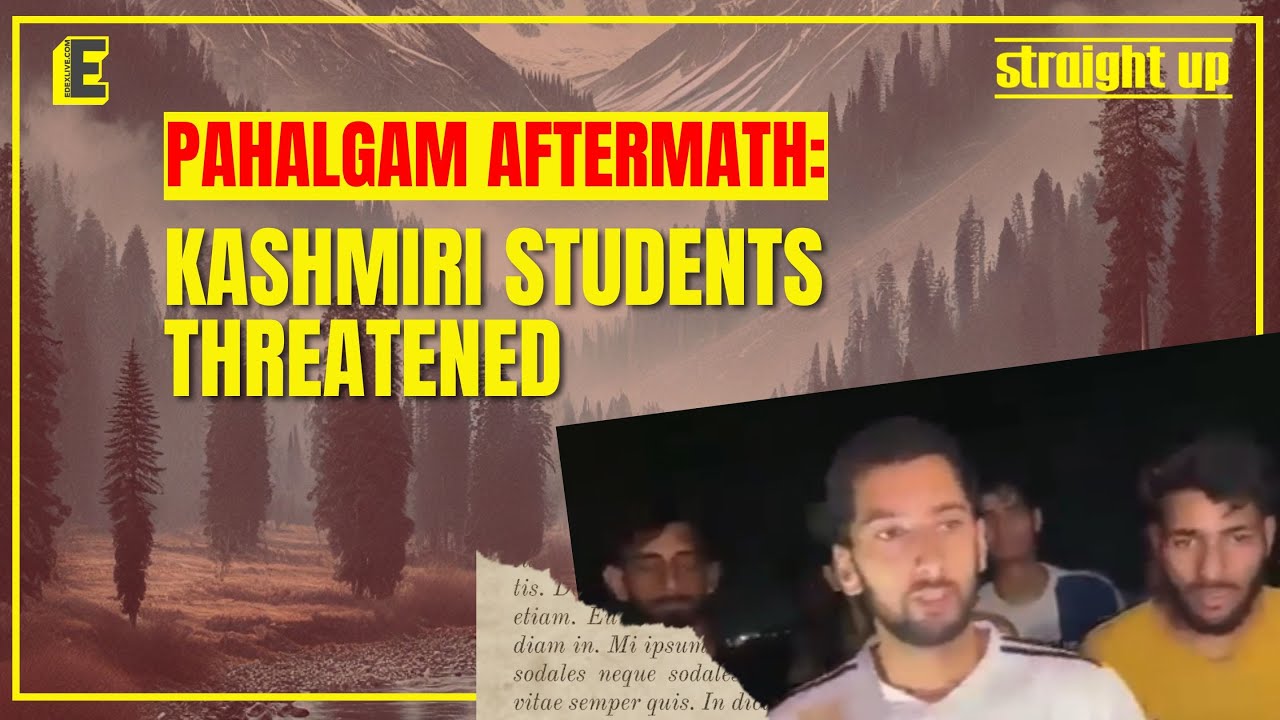 Pahalgam terror attack fallout: Kashmiri students face backlash across India