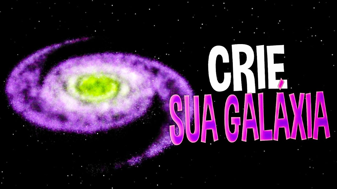 CRIEI MINHA PRÓPRIA GALÁXIA!