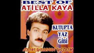 Atilla Kaya • Adını Yollara Yazdım