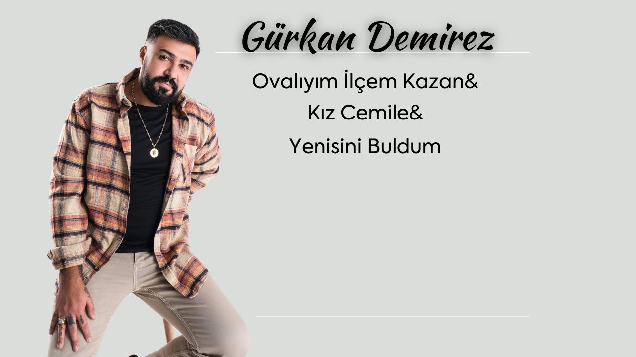 Gürkan Demirez - Ovalıyım İlçem Kazan - Kız Cemile - Yenisini Buldum Ben (Canlı Performans)
