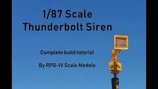 Mini HO (1/87) scale Thunderbolt Siren Full build tutorial