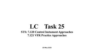 LC Task 25 - Instrument Approaches, VFR Practice Approaches