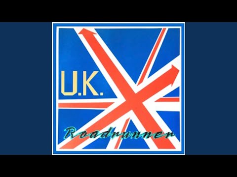 U.K. — Roadrunner (Playback with Roadrunner)