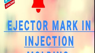WHAT IS EJECTOR MARK IN INJECTION MOLDING ||#plasticprocessing