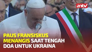 Paus Fransiskus Nangis saat Sebut Ukraina Dalam Doa | ANTV NEWS 