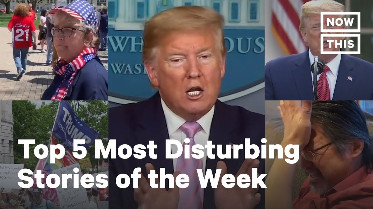 Top 5 Most Outrageous News Stories April 26, 2020 NowThis YouTube Top 5 Most Outrageous News Stories April 26, 2020 NowThis YouTube