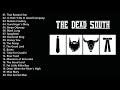 The Very Best Of The Dead South - The Dead South Playlist 2021