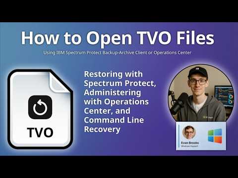 How to Open TVO Files (IBM Spectrum Protect Data Object)