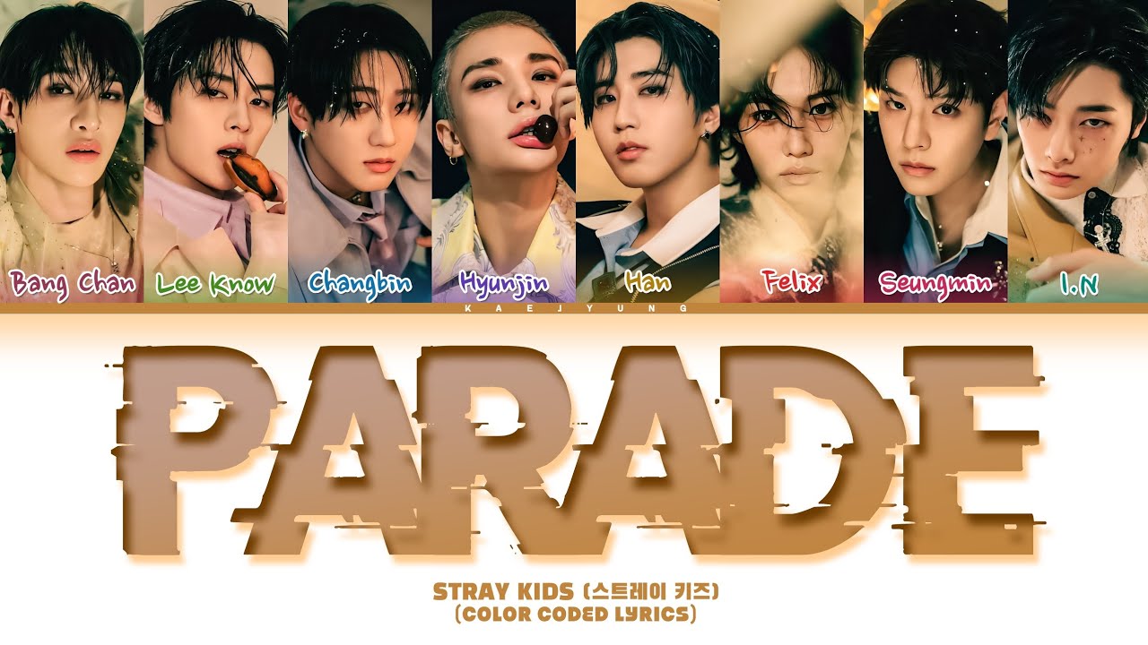 アイドル STRAY KIDS Stray Kids (스트레이키즈) 'Parade' Lyrics (Color Coded
