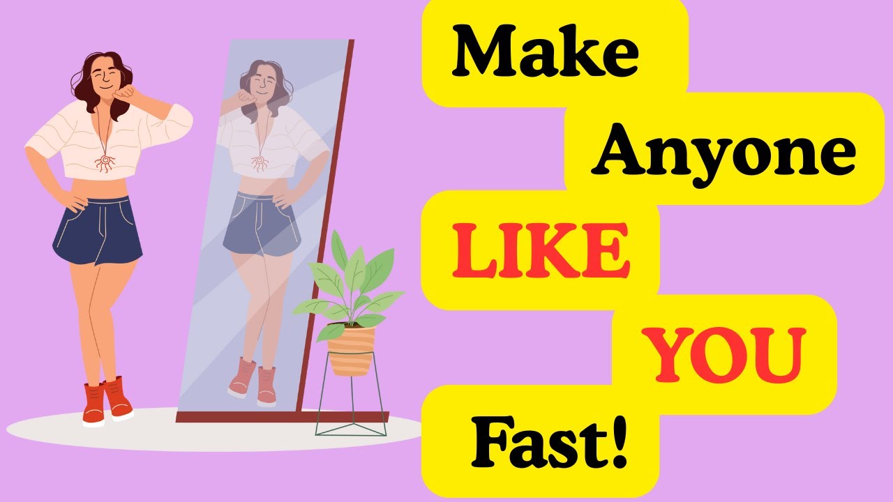 How To Make People Like You Instantly - Psychology Tricks That Work ...
