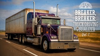 Breaker, Breaker: Truck Driving Visualizer
