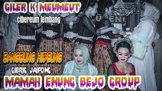 Bangbung hideung~ gibrig jaipong MAMAH ENUNG BEJO GROUP~cibereum lembang