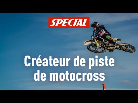 Il trace les pistes de motocross les plus prestigieuses au monde !