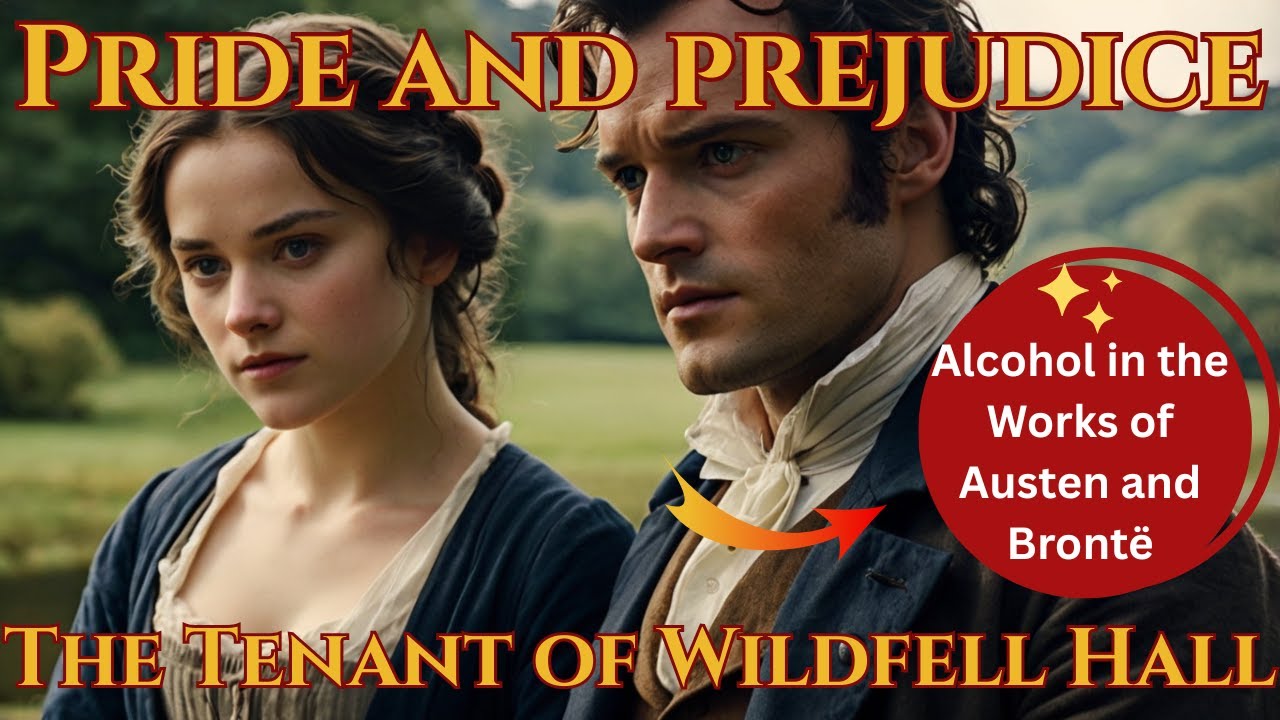 Dark Secrets in Austen & Brontë: Alcoholism in Regency Literature