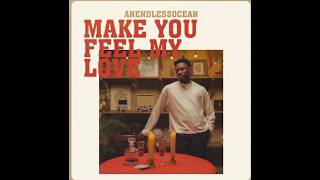Anendlessocean – Make You Feel My Love