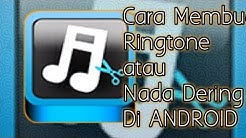 Cara Membuat Ringtone / Nada Dering DI ANDROID dengan aplikasi MP3 CUTTER - Durasi: 8:30. Cara Membuat Ringtone / Nada Dering DI ANDROID dengan aplikasi MP3 CUTTER - Durasi: 8:30.