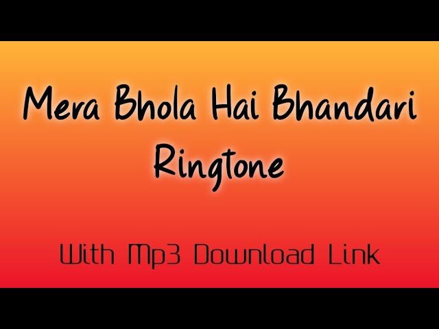 Mera Bhola Hai Bhandari Ringtone | Ringtone Download