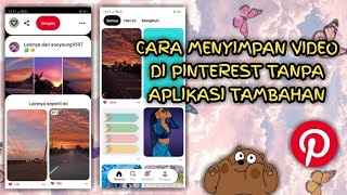 CARA MENYIMPAN VIDEO DI PINTEREST TANPA APLIKASI