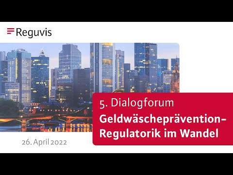 5. Dialogforum Geldwäscheprävention – Regulatorik im Wandel