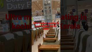 Kochi international airport ultra luxury seating