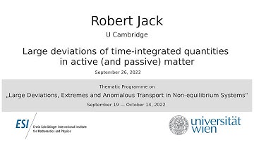 Robert Jack - Large deviations of time-integrated quantities in active (and passive) matter