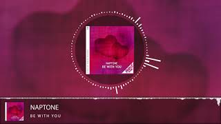 Naptone - Be With You