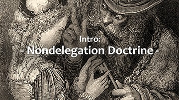 Introduction to the Nondelegation Doctrine