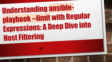 Understanding ansible-playbook --limit with Regular Expressions: A Deep Dive into Host Filtering