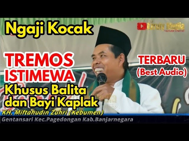 Ngaji Lucu [Tremos Istimewa Balita & Bayi Kaplak] KH Miftahudin Zuhri Terbaru di Gentansari class=