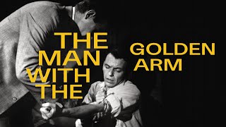 The Man with the Golden Arm