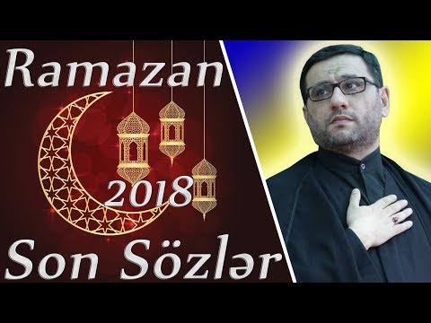 Hacı Şahin Ramazan Haqqda Son Sözlər-(2o18)