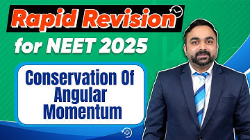 Conservation of Angular Momentum | Physics | Rapid Revision for NEET 2025
