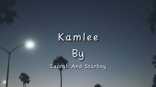 Kamlee - SARRB and StarBoy X || Full Lyrical Video 🎶🔥