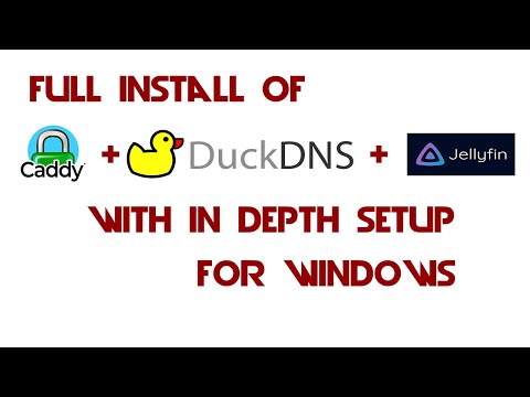 Full Install of Caddy + DuckDNS  + Jellyfin with in Depth Setup for Windows