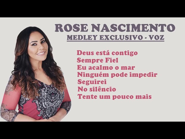 ROSE NASCIMENTO - MEDLEY