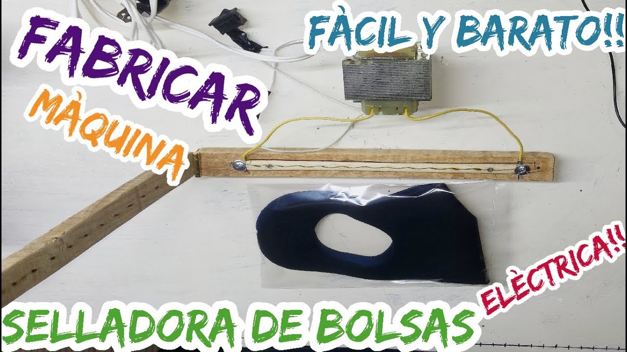 Fabricar selladora de bolsas de plástico y celofán - YouTube