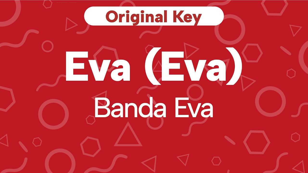 Karaoke Eva (Eva) - Banda Eva | Original Key (Cover with Backing Vocals)