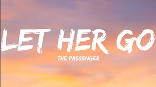 The Passenger-Let Her Go (Lyrics Video)