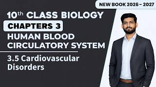 10th Class Biology Chapter 3 | Cardiovascular Disorders | Matric New Book 2026 - 2027