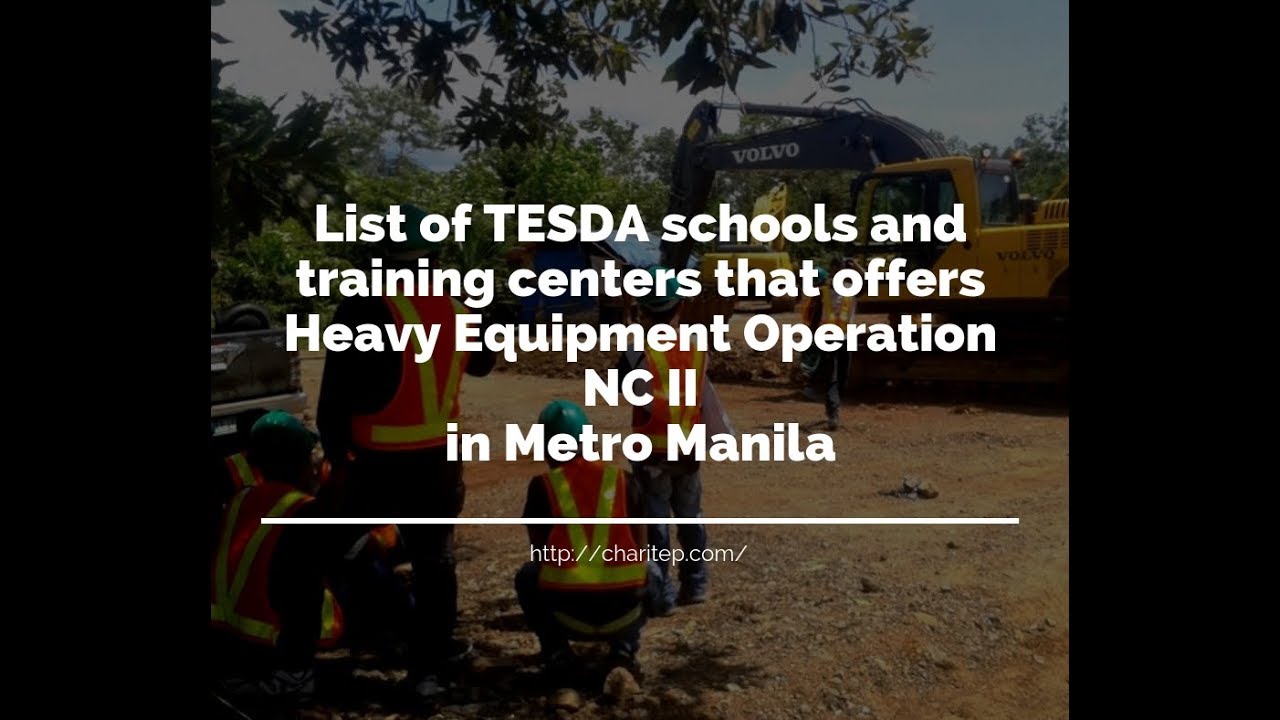 List Of TESDA Heavy Equipment Operator Schools And Training Centers In List Of TESDA Heavy Equipment Operator Schools And Training Centers In
