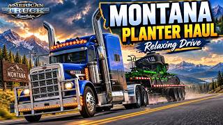 Hauling a Planter Across Montana | Relaxing American Truck Simulator Drive