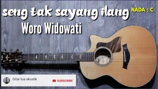 Seng tak sayang ilang - karaoke akustik (cover) woro Widowati nada c