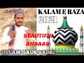 Kalam e aala hazrat  beautiful andaaz  2021  by gulam gaus qadri
