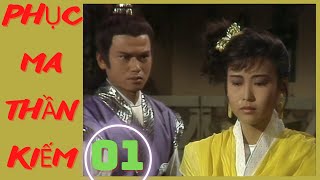 Phim Bộ Kiếm Hiệp Hồng Kông Hay | PHỤC MA THẦN KIẾM - Tập 1 | Kiếm Hiệp Kim Dung