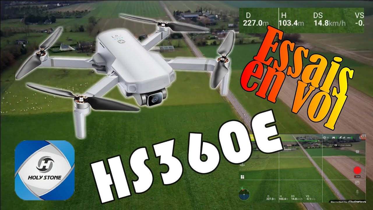 Holystone HS360E , essais en vol ........ je le garde